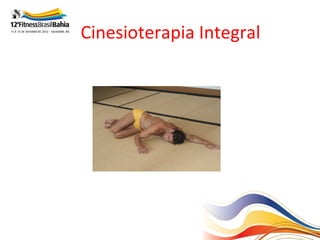 Cinesioterapia Integral
 