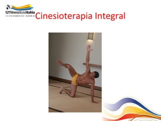 Cinesioterapia Integral
 