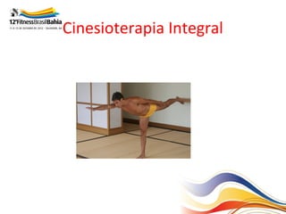 Cinesioterapia Integral
 