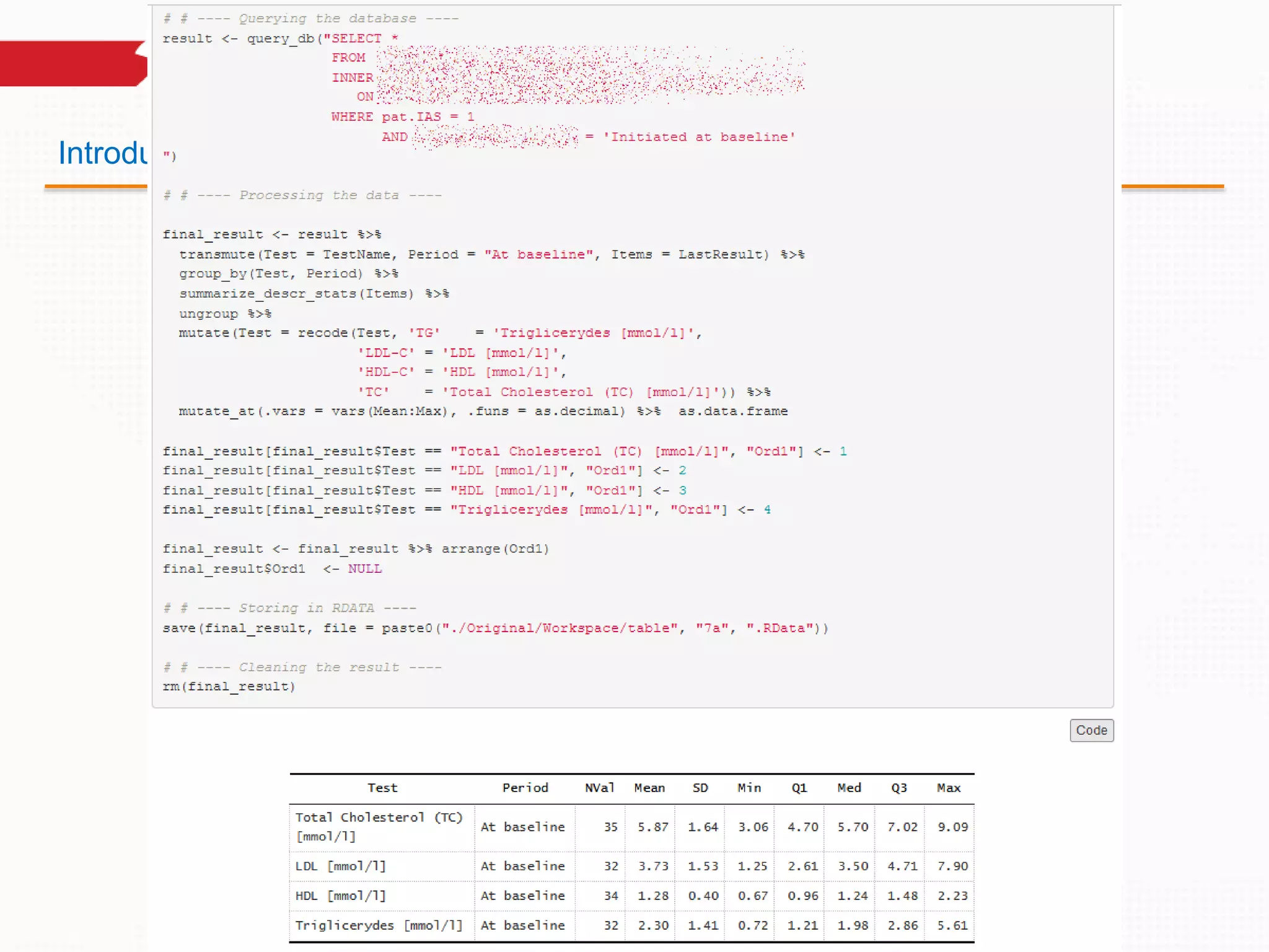 Introduction ► Step2: Simple, automated template-based workflow
definitions
definitions
Header
Footer
Title
Header
Footer
Report
ID A B C
1 A B C
2 A B C
library(…)
library(…)
library(…)
…..
…..
…..
…..
Trial ABC
LOG
Author: xxx Date: xxxx
print(„Hi!”)
[1] Hi!
 