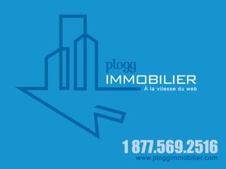 Plogg Immobilier, publicité pour immeubles locatifs