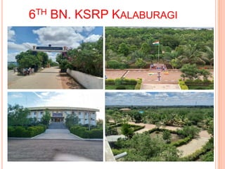 6TH BN. KSRP KALABURAGI
 