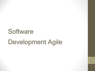 Software
Development Agile
 