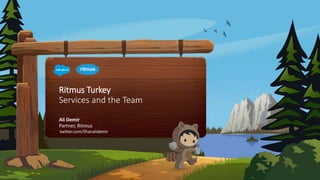 Ritmus Turkey
Services and the Team
Ali Demir
Partner, Ritmus
twitter.com/ilhanalidemir
 