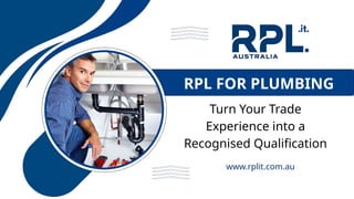 RPL for Plumbing – Get Certified Through RPL Australia | PPTX