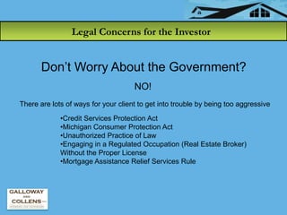 Legal Concerns for the Investor


       Don‟t Worry About the Government?
                                     NO!
There ...