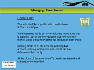 Mortgage Foreclosure

Sheriff Sale
The sale shall be a public sale, held between
9:00am – 4:00pm

Initial /opening bid is ...