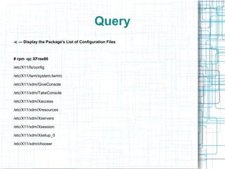 Some Commands rpm -U filename.rpm rpm -i xcopilot-0.6.6-3.i386.rpm rpm -U xcopilot-0.6.6-3.i386.rpm 