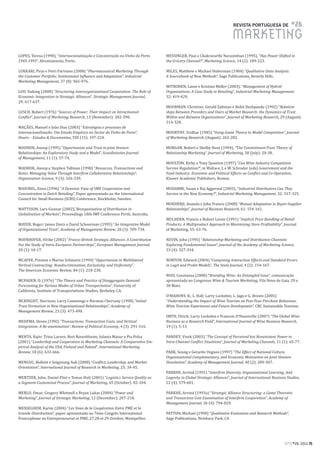 REVISTA PORTUGUESA DE               #26
                                                                                                                         MARKETING
LOPES, Teresa (1998), “Internacionalização e Concentração no Vinho do Porto     MESSINGER, Paul e Chakravarthi Narasimhan (1995), “Has Power Shifted in
1945-1995”, Afrontamento, Porto.                                                the Grocery Channel?”, Marketing Science, 14 (2): 189-223.

LUKKARI, Pirjo e Petri Parvinen (2008) “Pharmaceutical Marketing Through        MILES, Matthew e Michael Huberman (1984) “Qualitative Data Analysis:
the Customer Portfolio: Institutional Influence and Adaptation”, Industrial     A Sourcebook of New Methods”, Sage Publications, Beverly Hills.
Marketing Management, 37 (8): 965-976.
                                                                                MITRONEN, Lasse e Kristian Möller (2003), “Management of Hybrid
LUO, Yadong (2008) “Structuring Interorganizational Cooperation: The Role of    Organisations: A Case Study in Retailing”, Industrial Marketing Management:
Economic Integration in Strategic Alliances”, Strategic Management Journal,     32: 419-429.
29: 617-637.
                                                                                MOORMAN, Christine; Gerald Zaltman e Rohit Deshpande (1992) “Relation-
LUSCH, Robert (1976) “Sources of Power: Their Impact on Intrachannel            ships Between Providers and Users of Market Research: the Dynamics of Trust
Conflict“, Journal of Marketing Research, 13 (November): 382-390.               Within and Between Organizations”, Journal of Marketing Research, 29 (August):
                                                                                314-328.
MAçãES, Manuel e João Dias (2003) “Estratégias e processos de
Internacionalização: Um Estudo Empírico no Sector do Vinho do Porto”,           MOORTHY, Sridhar (1985) “Using Game Theory to Model Competition”, Journal
Douro – Estudos & Documentos, VIII (15): 197-224.                               of Marketing Research, (August): 262-282.

MADHOK, Anoop (1995) “Opportunism and Trust in joint Venture                    MORGAN, Robert e Shelby Hunt (1994), “The Commitment-Trust Theory of
Relationships: An Exploratory Study and a Model”, Scandinavian Journal          Relationship Marketing”, Journal of Marketing, 58 (July): 20-38.
of Management, 11 (1): 57-74.
                                                                                MOULTON, Kirby e Tony Spawton (1997) “Can Wine Industry Competition
MADHOK, Anoop e Stephen Tallman (1998) “Resources, Transactions and             Survive Regulation?”, in Wallace, L e W. Schroder (eds) Government and the
Rents: Managing Value Through Interfirm Collaborative Relationships”,           Food Industry: Economic and Political Effects on Conflict and Co-Operation,
Organization Science, 9 (3): 326-339.                                           Kluwer Academic Publishers, Boston.

MASUREL, Enno (1996) “A Dynamic View of SME Cooperation and                     MUDAMBI, Susan e Raj Aggarwal (2003), “Industrial Distributors Can They
Concentration in Dutch Retailing”, Paper apresentado no the International       Survive in the New Economy?”, Industrial Marketing Management, 32: 317-325.
Council for Small Business (ICBS) Conference, Stockholm, Sweden.
                                                                                MUKHERJI, Ananda e John Francis (2008) “Mutual Adaptation in Buyer-Supplier
MATTSSON, Lars-Gunnar (2002),”Reorganisation of Distribution in                 Relationships”, Journal of Business Research, 61: 154-161.
Globalisation of Markets”, Proceedings 18th IMP Conference Perth, Australia.
                                                                                MULHERN, Francis e Robert Leone (1991) “Implicit Price Bundling of Retail
MAYER, Roger; James Davis e David Schoorman (1995) “An Integrative Model        Products: A Multiproduct Approach to Maximizing Store Profitability”, Journal
of Organizational Trust”, Academy of Management Review, 20 (3): 709-734.        of Marketing, 55: 63-76.

MAYRHOFER, Ulrike (2002) “Franco-British Strategic Alliances: A Contribution    NEVIN, John (1995) “Relationship Marketing and Distribution Channels:
For the Study of Intra-European Partnerships”, European Management Journal,     Exploring Fundamental Issues”, Journal of the Academy of Marketing Science,
20 (1): 10-17.                                                                  23 (4): 327-334.

MCAFEE, Preston e Marius Schwartz (1994) “Opportunism in Multilateral           NORTON, Edward (2004) “Computing Interaction Effects and Standard Errors
Vertical Contracting: Nondiscrimination, Exclusivity, and Uniformity”,          in Logit and Probit Models”, The Stata Journal, 4 (2): 154-167.
The American Economic Review, 84 (1): 210-230.
                                                                                NOSI, Constanza (2008) “Branding Wine: An Entangled Issue”, comunicação
MCFADEN, D. (1976) “The Theory and Practice of Disaggregate Demand              apresentada no Congresso Wine & Tourism Marketing, Vila Nova de Gaia, 29 e
Forecasting for Various Modes of Urban Transportation”, University of           30 Maio.
California, Institute of Transportations Studies, Berkeley, CA.
                                                                                O’MAHONY, B.; L. Hall; Larry Lockshin; L. Jago e G. Brown (2005)
MCKNIGHT, Harrison; Larry Cummings e Norman Chervany (1998) “Initial            “Understanding the Impact of Wine Tourism on Post-Tour Purchase Behaviour,
Trust Formation in New Organizational Relationships”, Academy of                Wine Tourism Experiences and Future Development”, CRC Sustainable Tourism.
Management Review, 23 (3): 473-490.
                                                                                ORTH, Ulrich; Larry Lockshin e Francois D’Hauteville (2007) “The Global Wine
MEDEMA, Steven (1992) “Transactions, Transaction Costs, and Vertical            Business as a Research Field”, International Journal of Wine Business Research,
Integration: A Re-examination”, Review of Political Economy, 4 (3): 291-316.    19 (1): 5-13

MEHTA, Rajiv; Trina Larsen; Bert Rosenbloom; Jolanta Mazur e Pia Polsa          PANDEY, Vivek (2003) “The Concept of Perceived but Nonexistent Power in
(2001) “Leadership and Cooperation in Marketing Channels: A Comparative Em-     Intra-Channel Conflict Situations”, Journal of Marketing Channels, 11 (1): 65-77.
pirical Analysis of the USA, Finland and Poland”, International Marketing
Review, 18 (6): 633-666.                                                        PARK, Seung e Gerardo Ungson (1997) “The Effect of National Culture,
                                                                                Organizational Complementary, and Economic Motivation on Joint Venture
MENGUC, Bullent e Seigyoung Auh (2008) “Conflict, Leadership, and Market        Dissolution”, Academy of Management Journal, 40 (2): 289-307.
Orientation”, International Journal of Research in Marketing, 25: 34-45.
                                                                                PARKHE, Arvind (1991) “Interfirm Diversity, Organizational Learning, And
MENTZER, John; Daniel Flint e Tomas Hult (2001) “Logistics Service Quality as   Logevity in Global Strategic Alliances”, Journal of International Business Studies,
a Segment-Customized Process”, Journal of Marketing, 65 (October): 82-104.      22 (4): 579-601.

MERLO, Omar; Gregory Whitwell e Bryan Lukas (2004) “Power and                   PARKHE, Arvind (1993a) “Strategic Alliance Structuring: a Game Theoretic
Marketing”, Journal of Strategic Marketing, 12 (December): 207-218.             and Transaction Cost Examination of Interfirm Cooperation”, Academy of
                                                                                Management Journal, 36 (4): 794-829.
MESSEGHEM, Karim (2004) “Les Voies de la Coopération Entre PME et la
Grande Distribuition”, paper apresentado no 7éme Congrés International          PATTON, Michael (1990) “Qualitative Evaluation and Research Methods”,
Francophone en Entrepreneuriat et PME, 27,28 et 29 Octobre, Montpellier.        Sage Publications, Newbury Park, CA




                                                                                                                                                         RPM#26/2011 71
 