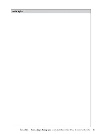 Anotações




      Comentários e Recomendações Pedagógicas / Avaliação de Matemática – 9º ano do Ensino Fundamental   35
 