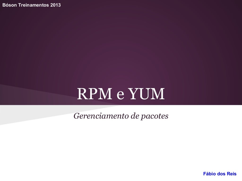 Rpm E Yum Gerenciamento De Pacotes