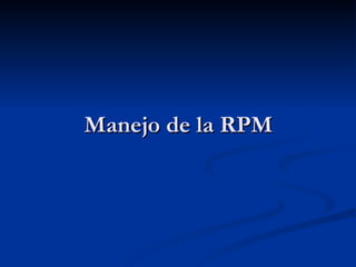 Manejo de la RPM 