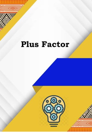 Plus Factor
 