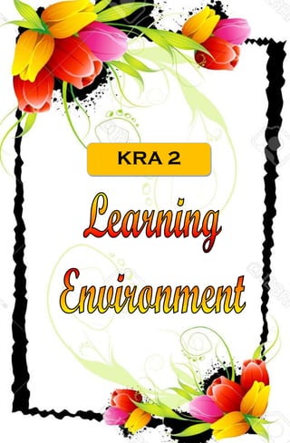 Learning
Environment
and
Diversity of
Learners
KRA 2
KRA 2
KRA 2
 