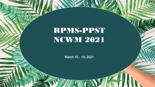 Your Logo or Name Here
RPMS-PPST
NCWM 2021
March 15 - 19, 2021
 