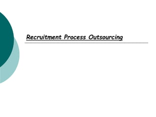 Recruitment Process Outsourcing
 