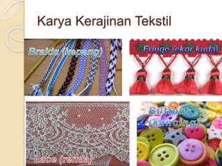 Karya Kerajinan Tekstil 
 