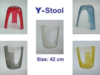 Y- Stool Size: 42 cm 