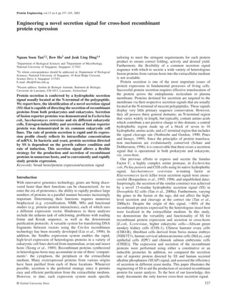 Protein Engineering vol.15 no.4 pp.337–345, 2002


Engineering a novel secretion signal for cross-host recombinant
protein expression




Nguan Soon Tan1,2, Bow Ho3 and Jeak Ling Ding1,4                           tailoring to meet the stringent requirements for each protein
1Department                             3Department                        product to ensure correct folding, activity and desired yield.
            of Biological Sciences and             of Microbiology,
National University of Singapore, Singapore 117543                         Furthermore, the ﬂexibility of a common secretion signal
4To
                                                                           sequence with which to secrete a wide variety of heterologous
    whom correspondence should be addressed at: Department of Biological
Sciences, National University of Singapore, 10 Kent Ridge Crescent,
                                                                           fusion proteins from various hosts into the extracellular medium
Science Drive 4, Singapore 117543.                                         is not available.
E-mail: dbsdjl@nus.edu.sg                                                     Protein secretion is one of the most important issues of
2Present address: Institut de Biologie Animale, Batiment de Biologie,      protein expression in fundamental processes of living cells.
Universite de Lausanne, CH-1015, Lausanne, Switzerland                     Successful protein secretion requires effective translocation of
Protein secretion is conferred by a hydrophobic secretion                  the protein across the endoplasmic recticulum or plasma
signal usually located at the N-terminal of the polypeptide.               membrane. Proteins destined for secretion are targeted to the
We report here, the identiﬁcation of a novel secretion signal              membrane via their respective secretion signals that are usually
(SS) that is capable of directing the secretion of recombinant             located at the N-terminal of nascent polypeptides. These signals
proteins from both prokaryotes and eukaryotes. Secretion                   display very little primary sequence conservation. However,
of fusion reporter proteins was demonstrated in Escherichia                they all possess three general domains: an N-terminal region
coli, Saccharomyces cerevisiae and six different eukaryotic                that varies widely in length, but typically, contain amino acids
cells. Estrogen-inducibility and secretion of fusion reporter              which contribute a net positive charge to this domain; a central
protein was demonstrated in six common eukaryotic cell                     hydrophobic region made up of a block of seven to 16
lines. The rate of protein secretion is rapid and its expres-              hydrophobic amino acids; and a C-terminal region that includes
sion proﬁle closely reﬂects its intracellular concentration                the signal cleavage site (Nothwehr and Gordon, 1990; Pines
of mRNA. In bacteria and yeast, protein secretion directed                 and Inouye, 1999). Since the principles of protein transloca-
                                                                           tion mechanism are evolutionarily conserved (Schatz and
by SS is dependent on the growth culture condition and
                                                                           Dobberstein, 1996), it is conceivable that there exists a secretion
rate of induction. This secretion signal allows a ﬂexible
                                                                           signal that is operational in both prokaryote and eukaryote,
strategy for the production and secretion of recombinant
                                                                           viz, cross-host.
proteins in numerous hosts, and to conveniently and rapidly
                                                                              Our previous efforts to express and secrete the limulus
study protein expression.
                                                                           Factor C, a highly complex serine protease, in Escherichia
Keywords: broad hosts/protein expression/secretion signal
                                                                           coli, Pichia pastoris and COS cells using its native hydrophobic
                                                                           signal, Saccharomyces cerevisiae α-mating factor or
                                                                           Kluyveromyces lactis killer toxin secretion signal were unsuc-
Introduction
                                                                           cessful (Roopashree et al., 1995, 1996; and unpublished data).
With innovative genomics technology, genes are being disco-                Surprisingly, the secretion of the similar construct was achieved
vered faster than their functions can be characterized. As we              by a novel 15-residue hydrophobic secretion signal (SS) in
enter the era of proteomics, the ability to rapidly produce large          Drosophila S2 cells (Tan et al., 2000a). Furthermore, varying
numbers of proteins in a parallel manner becomes increasingly              the genes in the fusion or the tags, did not affect the high-
important. Determining their functions requires numerous                   level secretion and cleavage at the correct site (Tan et al.,
biophysical (e.g. crystallization, NMR, MS) and functional                 2000a,b). Despite the origin of this signal, 80% of the
studies (e.g. protein–protein interactions), each of which uses            recombinant proteins expressed by the heterologous insect host
a different expression vector. Hindrances to these analyses                were localized in the extracellular medium. In this study,
include the arduous task of subcloning, problems with reading              we demonstrate the versatility and functionality of SS for
frame and Kozak sequence, as well as the downstream                        recombinant protein expression and secretion in cross-hosts
puriﬁcation protocols. A versatile system for transferring DNA             [E.coli, S.cerevisiae, higher eukaryotic cells—African green
fragments between vectors using the Cre-lox recombinase                    monkey kidney cells (COS-1), Chinese hamster ovary cells
technology has been recently developed (Liu et al., 1998). In              (CHO-B), ﬁbroblast cells derived from Swiss mouse embryo
addition, the Sindbis expression system enables the rapid,                 (NIH/3T3), human cervical adenocarcinoma cells (HeLa), carp
high-level expression of heterologous proteins in a variety of             epithelial cells (EPC) and chinook salmon embryonic cells
eukaryotic cell lines derived from mammalian, avian and insect             (CHSE)]. The expression and secretion of the recombinant
hosts (Xiong et al., 1989). Recombinant proteins synthesized               proteins were performed using either a constitutive or an
in heterologous hosts may accumulate in one of three ‘compart-             inducible promoter. In addition, we compared the secretion
ments’: the cytoplasm, the periplasm or the extracellular                  rate of reporter protein directed by SS and human secreted
medium. Many overexpressed proteins from various origins                   alkaline phosphatase (SEAP) signal, and assessed the efﬁciency
have been puriﬁed from each of these locations. Whenever                   of secretion in different yeast media. This paper illustrates the
possible, secretion is the preferred strategy since it permits             engineering of SS to aid the production of secreted recombinant
easy and efﬁcient puriﬁcation from the extracellular medium.               protein for easier analysis. To the best of our knowledge, this
However, to date, each expression system needs speciﬁc                     study documents the only known cross-host secretion signal.
© Oxford University Press                                                                                                                 337
 