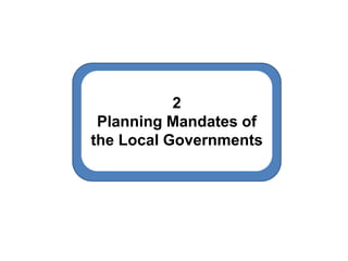 Section 20 (c)
“The local government units shall, in
conformity with existing law, continue
to prepare their respective
Co...