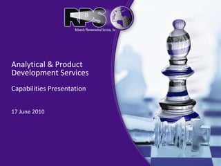 Analytical & Product Development Services  Capabilities Presentation 17 June 2010 