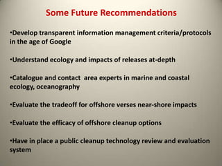 Valdez/Ixtoc1 and other oil spills lessons learned: Most but not all environmental indicators return to normal in 3-5 annual cycles.