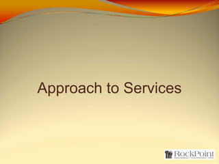 Approach to Services
 