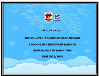 SK ALOR GAJAH 1
KURIKULUM STANDARD SEKOLAH RENDAH
RANCANGAN PENGAJARAN TAHUNAN
BAHASA MELAYU TAHUN TIGA
SESI 2023/2024
 