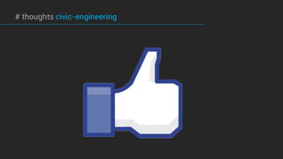 # thoughts civic-engineering
 