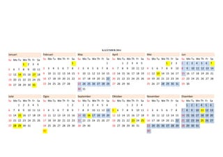 KALENDER 2014

Januari
Su Mo Tu We Th Fr Sa
1 2 3 4

Februari
Su Mo Tu We Th Fr Sa
1

Mac
Su Mo Tu We Th Fr Sa
1

April
Su Mo Tu We Th Fr Sa
1 2 3 4 5

Mei
Su Mo Tu We Th Fr Sa
1 2 3

Jun
Su Mo Tu We Th Fr Sa
1 2 3 4 5 6 7

5

10 11

2

3

2

3

6

4

8

12 13 14 15 16 17 18

9

10 11 12 13 14 15

9

10 11 12 13 14 15

13 14 15 16 17 18 19

11 12 13 14 15 16 17

15 16 17 18 19 20 21

19 20 21 22 23 24 25

16 17 18 19 20 21 22

16 17 18 19 20 21 22

20 21 22 23 24 25 26

18 19 20 21 22 23 24

22 23 24 25 26 27 28

26 27 28 29 30 31

23 24 25 26 27 28

23 24 25 26 27 28 29

27 28 29 30

25 26 27 28 29 30 31

29 30

6

7

8

9

4

5

6

7

8

4

5

6

7

8

7

8

9

10 11 12

5

6

7

8

9

10

9

10 11 12 13 14

30 31
Julai
Su Mo Tu We Th Fr Sa
1 2 3 4 5

Ogos
Su Mo Tu We Th Fr Sa
1 2

September
Su Mo Tu We Th Fr Sa
1 2 3 4 5 6

Oktober
Su Mo Tu We Th Fr Sa
1 2 3 4

November
Su Mo Tu We Th Fr Sa
1

Disember
Su Mo Tu We Th Fr Sa
1 2 3 4 5 6

6

3

7

5

10 11

2

3

7

7

8

9

10 11 12

4

5

6

7

8

9

8

9

10 11 12 13

6

7

8

9

4

5

6

7

8

8

9

10 11 12 13

13 14 15 16 17 18 19

10 11 12 13 14 15 16

14 15 16 17 18 19 20

12 13 14 15 16 17 18

9

10 11 12 13 14 15

14 15 16 17 18 19 20

20 21 22 23 24 25 26

17 18 19 20 21 22 23

21 22 23 24 25 26 27

19 20 21 22 23 24 25

16 17 18 19 20 21 22

21 22 23 24 25 26 27

27 28 29 30 31

24 25 26 27 28 29 30

28 29 30

26 27 28 29 30 31

23 24 25 26 27 28 29

28 29 30 31

31

30

 
