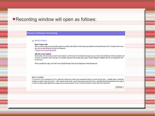 Recording window will open as follows:
 