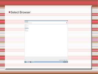 Select Browser
 