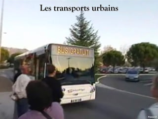 Les transports urbains

France 2

 