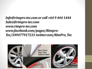 Info@rimpro-tec.comor call +64 9 444 1444 
Sales@rimpro-tec.com 
www.rimpro-tec.com 
www.facebook.com/pages/Rimpro- 
Tec/349477917231 twitter.com/RimPro_Tec 
