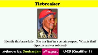Tiebreaker
Identify this brave lady.. She is a 'first' in a certain respect. What is that?
(Specific answer solicited).
প্রশ্know by: Snehanjan U-25 (Qualifier 1)
10TH August
 