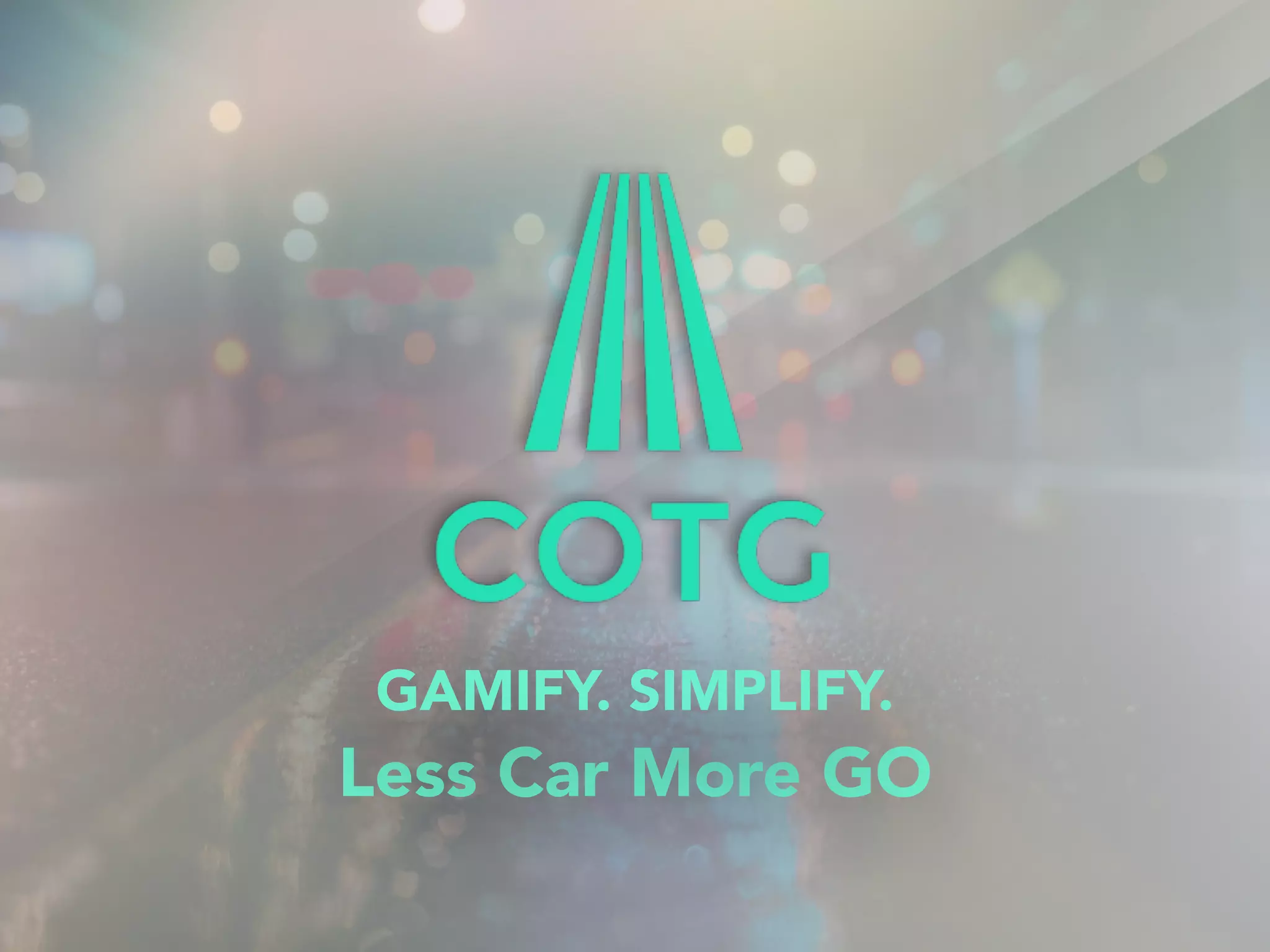 GAMIFY. SIMPLIFY. 
Less Car More GO 
