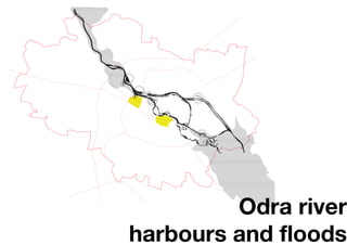 Odra river
harbours and floods
 