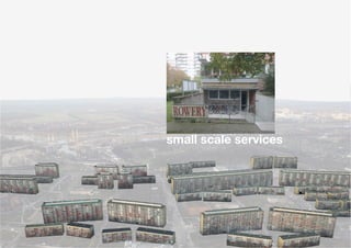 small scale services
 