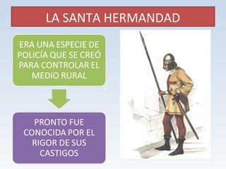 LA SANTA HERMANDAD 
 