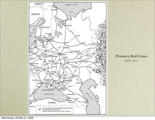 Primary Rail Lines
                                  1918-1920




Wednesday, October 21, 2009
 