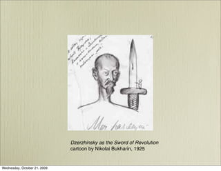 Red Terror



                              Dzerzhinsky as the Sword of Revolution
                              cartoon by Nikolai Bukharin, 1925


Wednesday, October 21, 2009
 