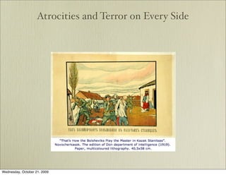 Atrocities and Terror on Every Side




Wednesday, October 21, 2009
 