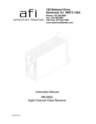 11/30/2012 JPK
Instruction Manual
RR-980C
Eight Channel Video Receiver
 