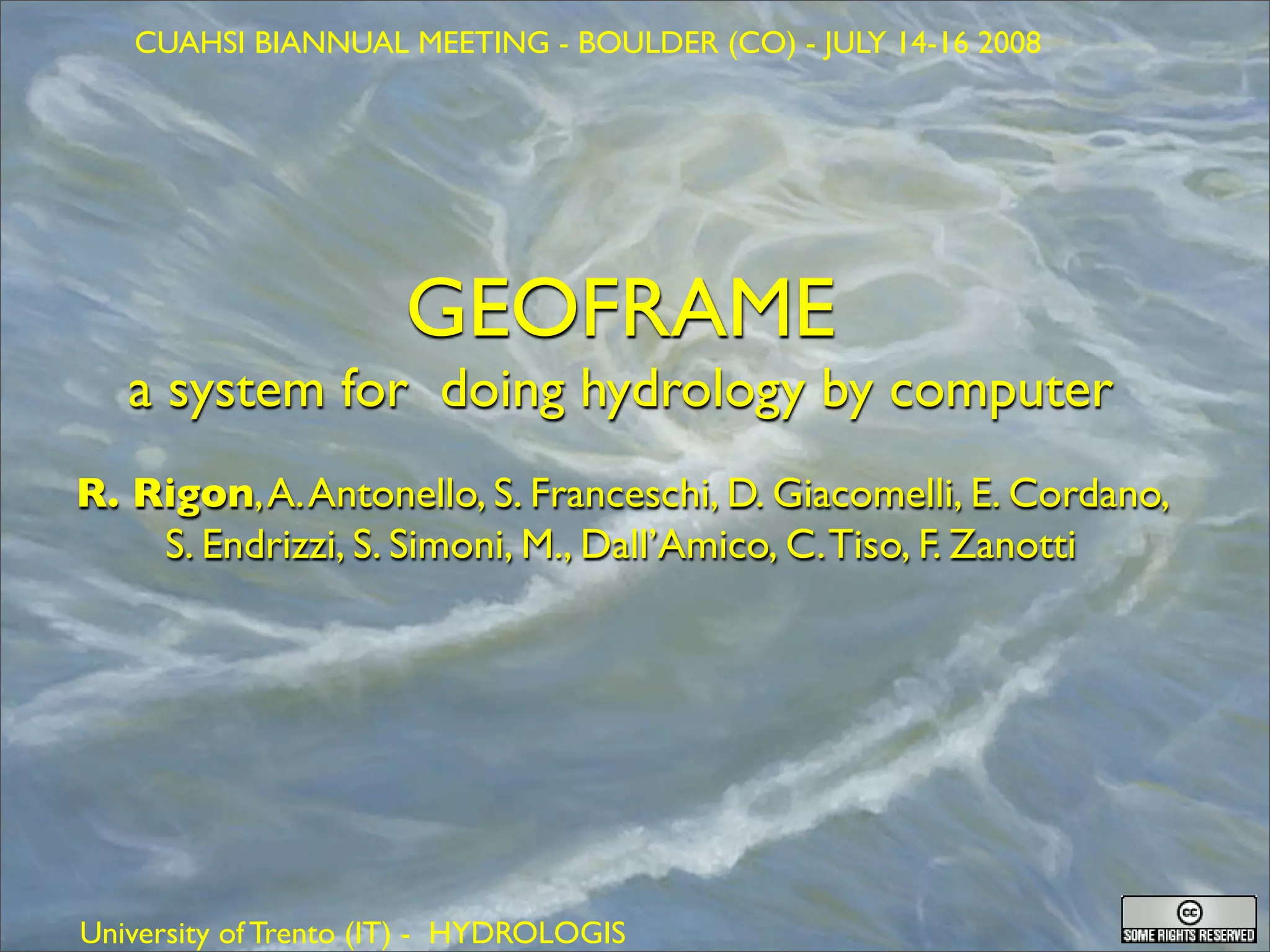 GEOFRAME: a system for doing hydrology by computer