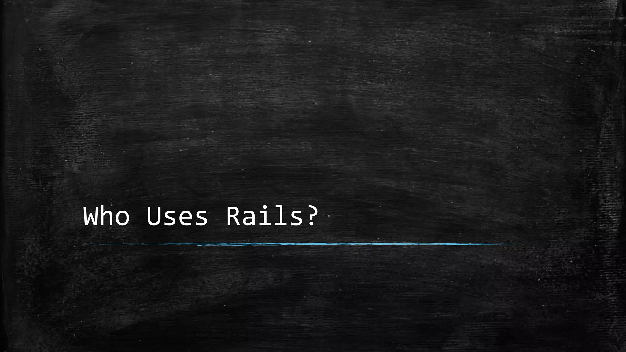 Who Uses Rails? 