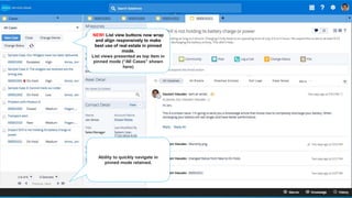 Ability to quickly navigate in
pinned mode retained.
NEW! List view buttons now wrap
and align responsively to make
best use of real estate in pinned
mode.
List views presented as top item in
pinned mode (“All Cases” shown
here)
 