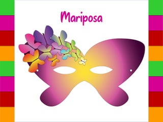 Mariposa
 