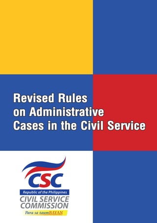 Revised Rules
on Administrative
Cases in the Civil Service
 