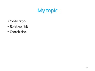 ODDS RATIO AND RELATIVE RISK EVALUATION | PPTX