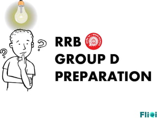 RRB
GROUP D
PREPARATION
 